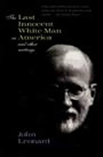 Last Innocent White Man in America: And Other Writings