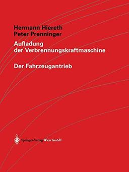 Aufladung der Verbrennungskraftmaschine (Der Fahrzeugantrieb) (German Edition)