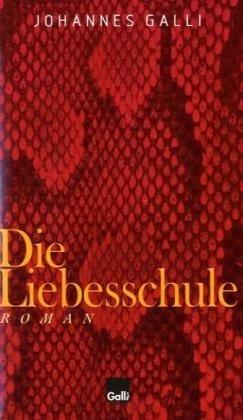 Die Liebesschule: Roman