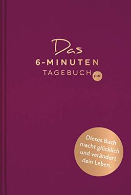 Das 6-Minuten-Tagebuch pur (madeira): Ein Buch, das dein Leben verändert