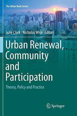 Urban Renewal, Community and Participation: Theory, Policy and Practice (The Urban Book Series)