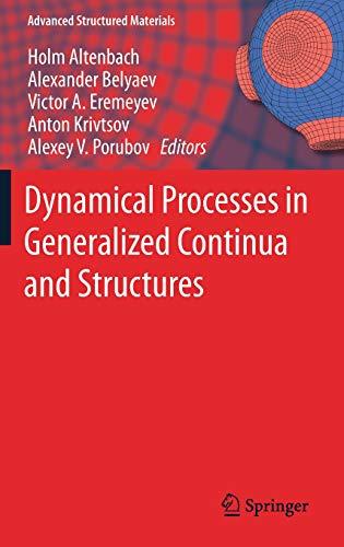 Dynamical Processes in Generalized Continua and Structures (Advanced Structured Materials, Band 103)