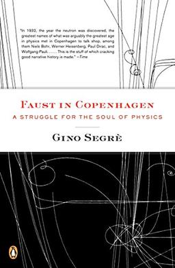 Faust in Copenhagen: A Struggle for the Soul of Physics