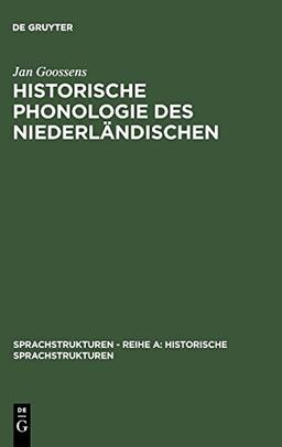 Historische Phonologie des Niederländischen (Sprachstrukturen – Reihe A: Historische Sprachstrukturen, Band 2)