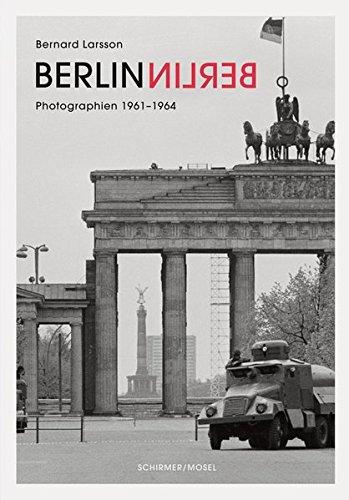 Berlin Berlin: Photographien von Ost- und Westberlin