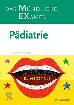 MEX Das Mündliche Examen - Pädiatrie: Pädiatrie (MEX - Mündliches EXamen)