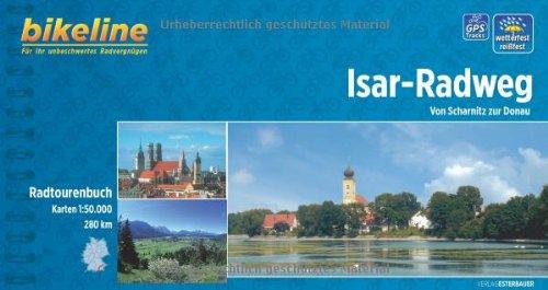 bikeline Radtourenbuch: Isar-Radweg: Von Scharnitz zur Donau, wetterfest/reißfest