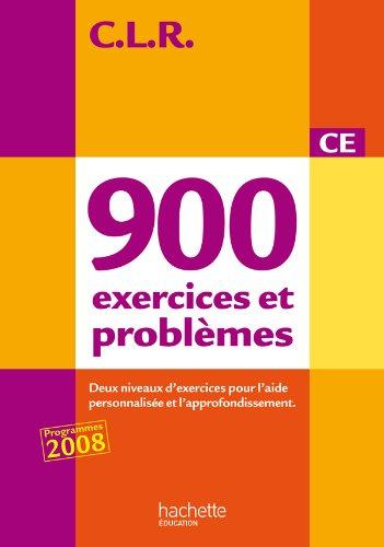 900 exercices et problèmes CE : deux niveaux d'exercices pour l'aide personnalisée et l'approfondissement