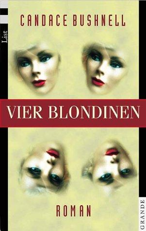 Vier Blondinen: Roman