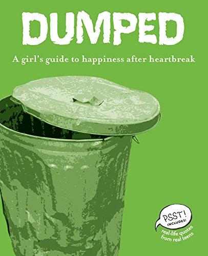 Dumped: A Girl's Guide to Happiness after Heartbreak (Psst! Series)