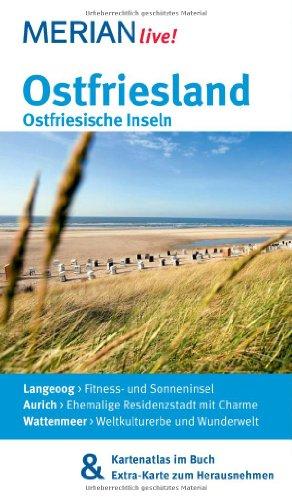 Ostfriesland Ostfriesische Inseln: MERIAN live!  Mit Kartenatlas im Buch und Extra-Karte zum Herausnehmen