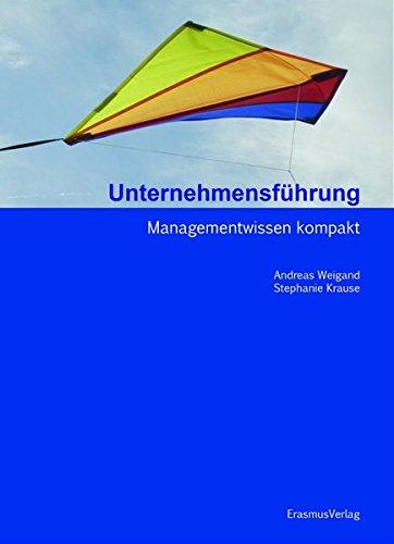 Unternehmensführung: Managementwissen kompakt