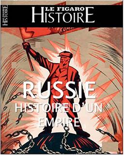 Le Figaro histoire, n° 62. Russie : la malédiction de l'empire