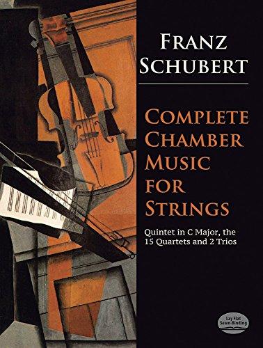 Franz Schubert  Complete Chamber Music For Strings (Dover Chamber Music Scores)