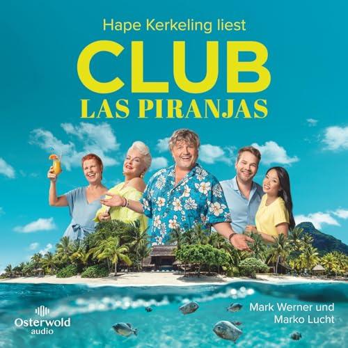 Mark Werner/Marko Lucht: Club Las Piranjas