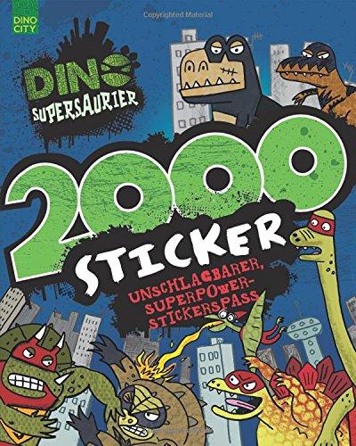 Dino Supersaurier 2000 Sticker: Unschlagbarer, Superpower-Stickerspaß