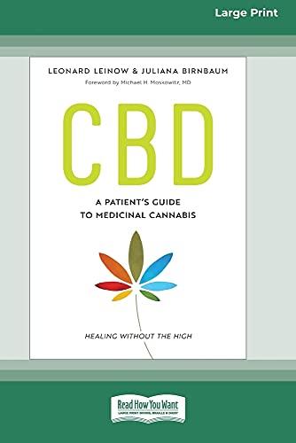 CBD: A Patient's Guide to Medicinal Cannabis--Healing without the High [Standard Large Print 16 Pt Edition]