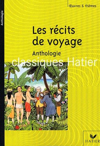 Les récits de voyage : anthologie de textes