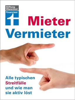 Mieter / Vermieter: Alle typischen Streitfälle und wie man sie aktiv löst