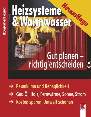 Heizsysteme & Warmwasser. Gut planen  Richtig entscheiden