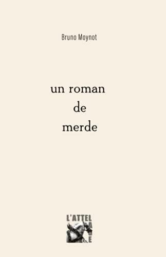 Un Roman de Merde