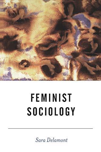 Feminist Sociology (Bsa Sociological Horizons Series, 29)