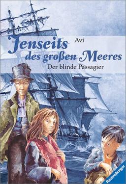 Jenseits des großen Meeres, Bd.2, Der blinde Passagier