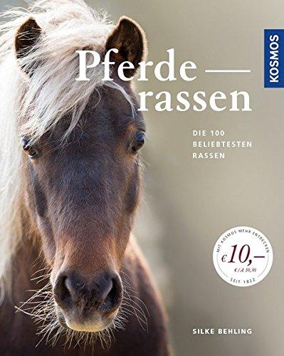 Pferderassen: Die 100 beliebtesten Rassen