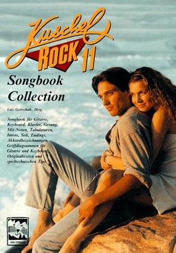 Kuschelrock Songbook Collection. Songbook für Gitarre, Keyboard, Klavier und Gesang: Kuschelrock, Songbook Collection, Nr.11