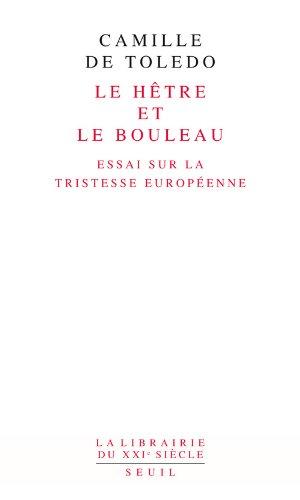 Le hêtre et le bouleau : essai sur la tristesse européenne. L'utopie linguistique ou La pédagogie du vertige