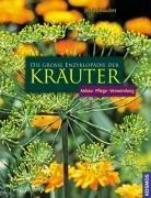 Die große Enzyklopädie der Kräuter: Anbau, Pflege, Verwendung