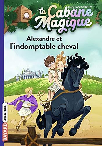 La cabane magique. Vol. 44. Alexandre et l'indomptable cheval