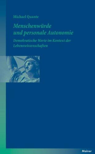 Menschenwürde und personale Autonomie: Demokratische Werte im Kontext der Lebenswissenschaften