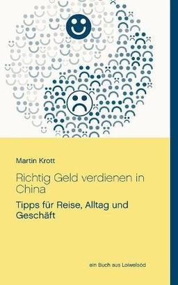 Richtig Geld verdienen in China: Tipps für Reise, Alltag und Geschäft