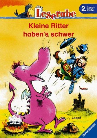 Leserabe. Kleine Ritter haben's schwer. 2. Lesestufe, ab 2. Klasse