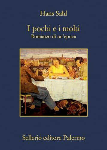 I pochi e i molti. Romanzo di un'epoca (La memoria)