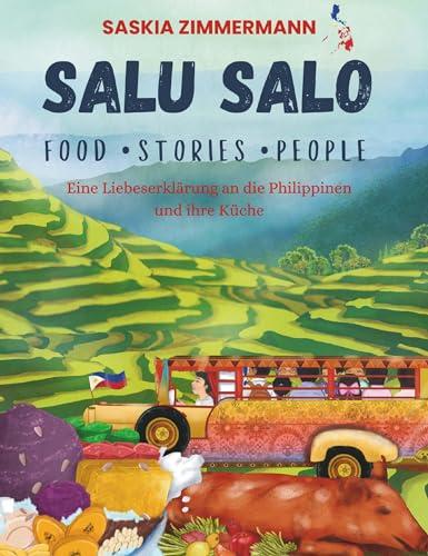 Salu Salo: Food Stories People - Eine Liebeserklärung an die Philippinen und ihre Küche