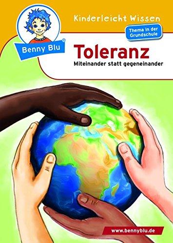 Benny Blu - Toleranz: Miteinander statt gegeneinander (Benny Blu Buch)