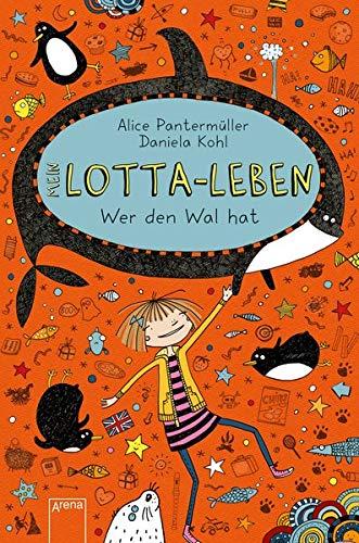 Mein Lotta-Leben / Mein Lotta-Leben (15). Wer den Wal hat