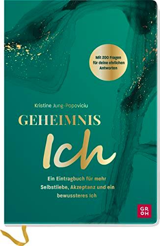 Geheimnis Ich: Mit 200 Fragen für deine ehrlichen Antworten - Ein Eintragbuch für mehr Selbstliebe, Akzeptanz und ein bewussteres Ich | Von einer Psychologin (B.Sc.) konzipiert