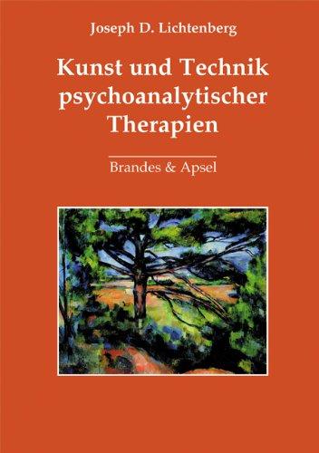 Kunst und Technik psychoanalytischer Therapien