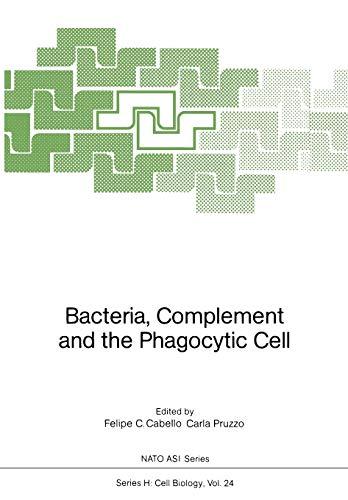 Bacteria, Complement and the Phagocytic Cell (Nato Asi Subseries H: (Closed)) (Nato ASI Subseries H:, 24, Band 24)