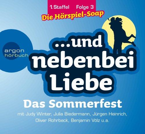 Das Sommerfest, 1. Staffel, Folge 3: Reihentitel: ... und nebenbei Liebe