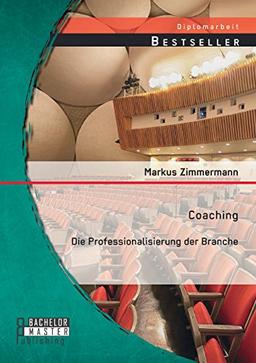 Coaching: Die Professionalisierung der Branche