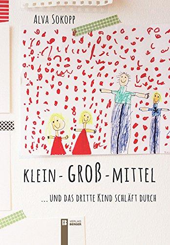 klein-groß-mittel: ...und das dritte Kind schläft durch