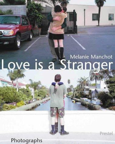 Love is a Stranger: Love Is a Stranger - Photographs 1998-2001 (Photography)