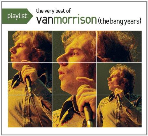 Playlist: the Very Best of Van Morrison