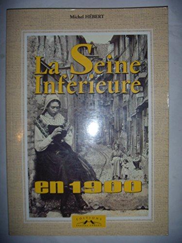 La Seine Inférieure en 1900