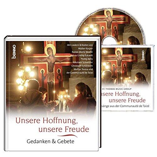 Unsere Hoffnung, unsere Freude: Gedanken & Gebete