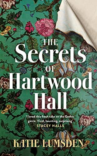 The Secrets of Hartwood Hall: The mysterious and atmospheric gothic novel for fans of Stacey Halls